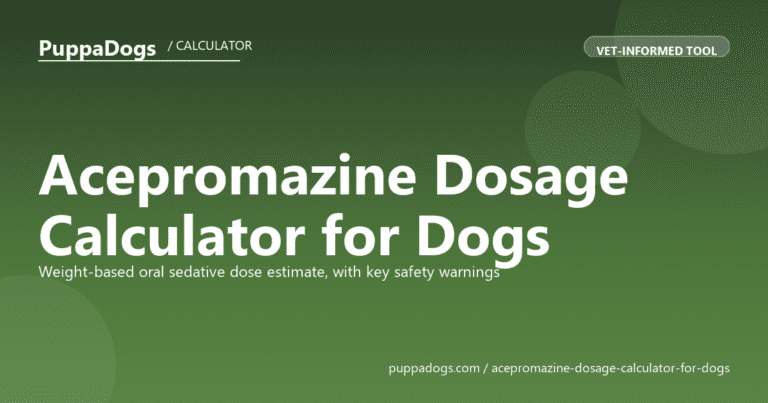 Acepromazine Dosage Calculator for Dogs
