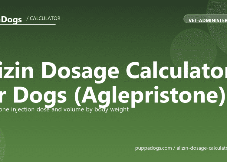 Alizin Dosage Calculator for Dogs (Aglepristone) - free PuppaDogs calculator