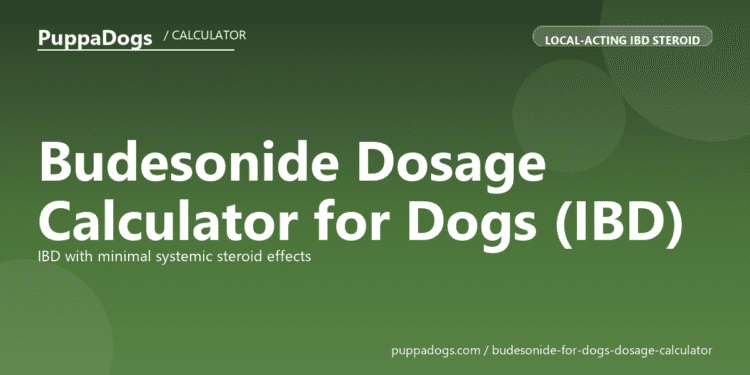 Budesonide Dosage Calculator for Dogs (IBD) - free PuppaDogs calculator