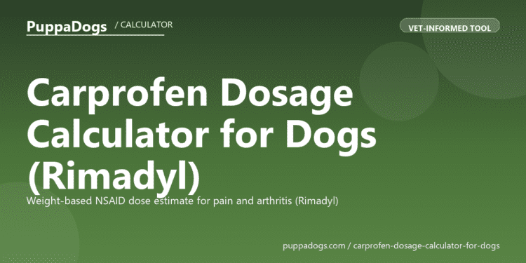 Carprofen Dosage Calculator for Dogs (Rimadyl) - free PuppaDogs calculator
