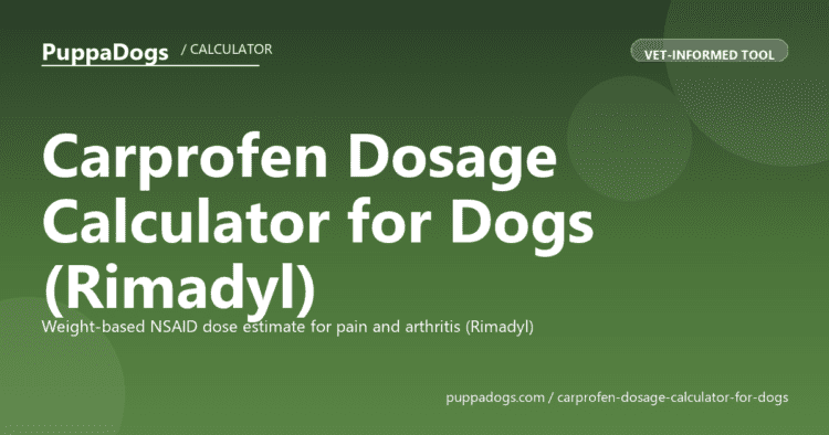 Carprofen Dosage Calculator for Dogs (Rimadyl) - free PuppaDogs calculator