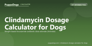 Clindamycin Dosage Calculator for Dogs - free PuppaDogs calculator
