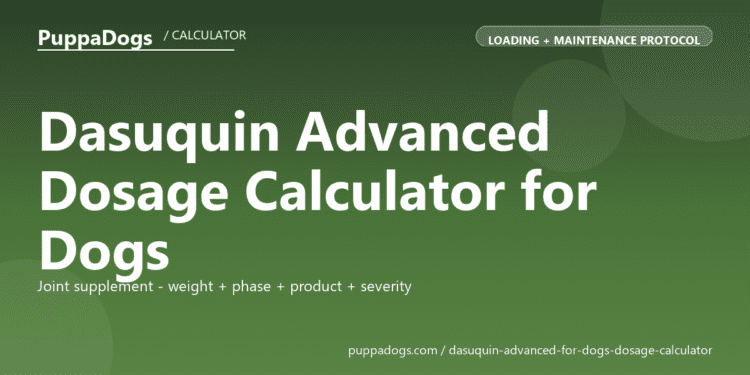Dasuquin Advanced Dosage Calculator for Dogs - free PuppaDogs calculator