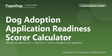 Dog Adoption Application Readiness Scorer Calculator - free PuppaDogs calculator