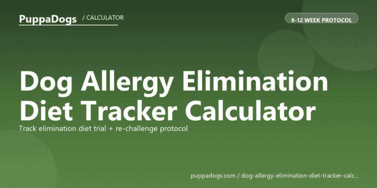 Dog Allergy Elimination Diet Tracker Calculator - free PuppaDogs calculator