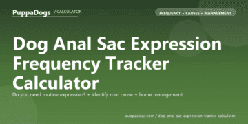 Dog Anal Sac Expression Frequency Tracker Calculator - free PuppaDogs calculator