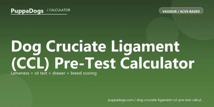 Dog Cruciate Ligament (CCL) Pre-Test Calculator - free PuppaDogs calculator