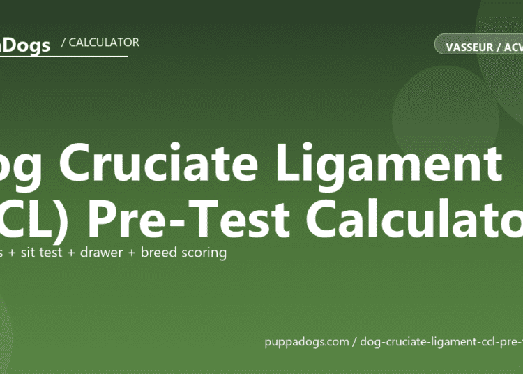 Dog Cruciate Ligament (CCL) Pre-Test Calculator - free PuppaDogs calculator