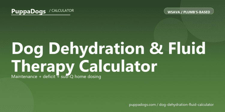 Dog Dehydration & Fluid Therapy Calculator - free PuppaDogs calculator
