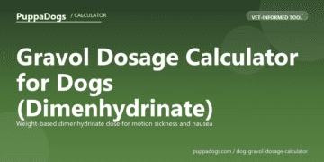Gravol Dosage Calculator for Dogs (Dimenhydrinate) - free PuppaDogs calculator
