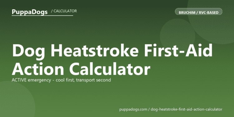 Dog Heatstroke First-Aid Action Calculator - free PuppaDogs calculator