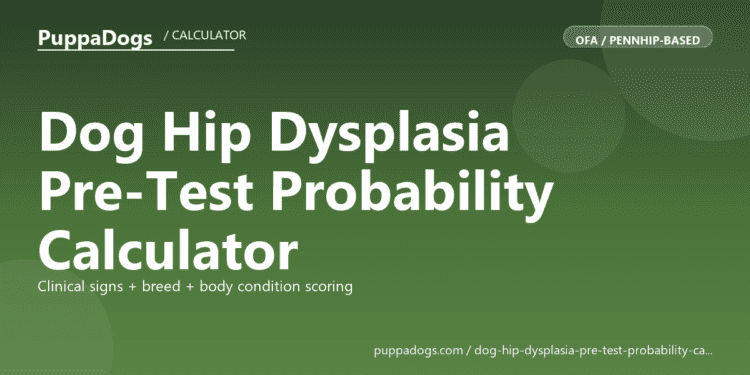 Dog Hip Dysplasia Pre-Test Probability Calculator - free PuppaDogs calculator