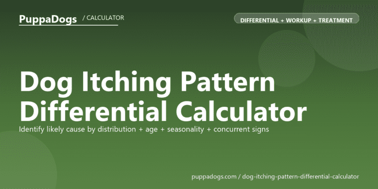 Dog Itching Pattern Differential Calculator - free PuppaDogs calculator