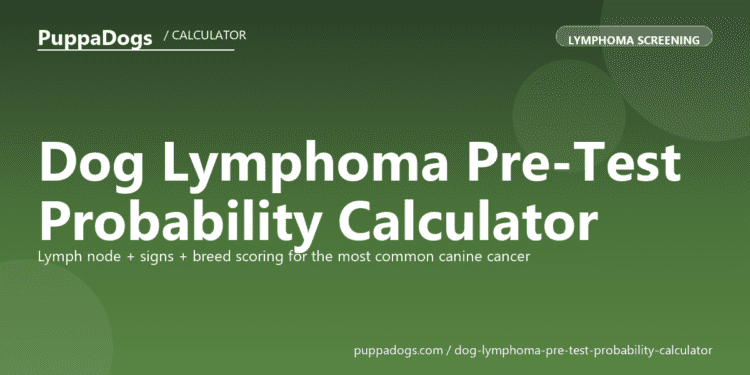 Dog Lymphoma Pre-Test Probability Calculator - free PuppaDogs calculator