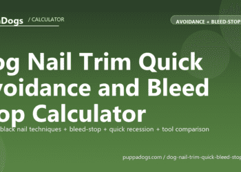 Dog Nail Trim Quick Avoidance and Bleed Stop Calculator - free PuppaDogs calculator