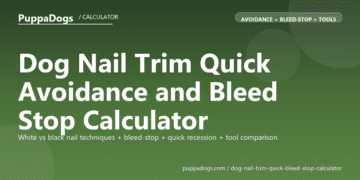 Dog Nail Trim Quick Avoidance and Bleed Stop Calculator - free PuppaDogs calculator