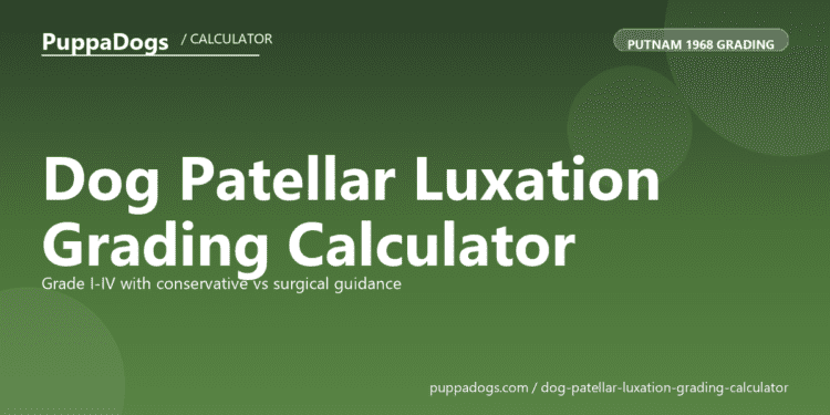 Dog Patellar Luxation Grading Calculator - free PuppaDogs calculator