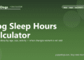 Dog Sleep Hours Calculator - free PuppaDogs calculator
