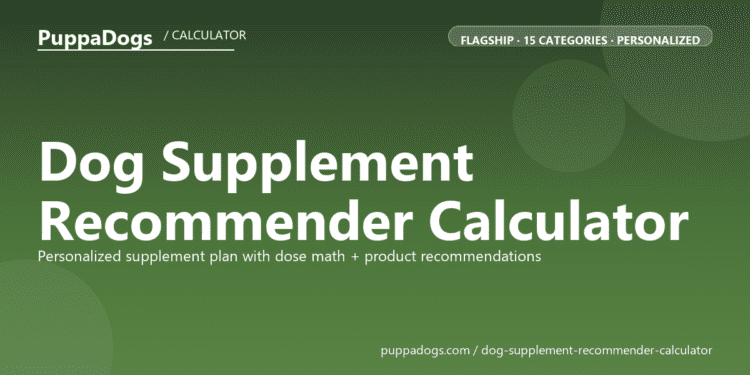 Dog Supplement Recommender Calculator - free PuppaDogs calculator