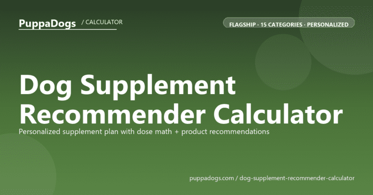 Dog Supplement Recommender Calculator - free PuppaDogs calculator