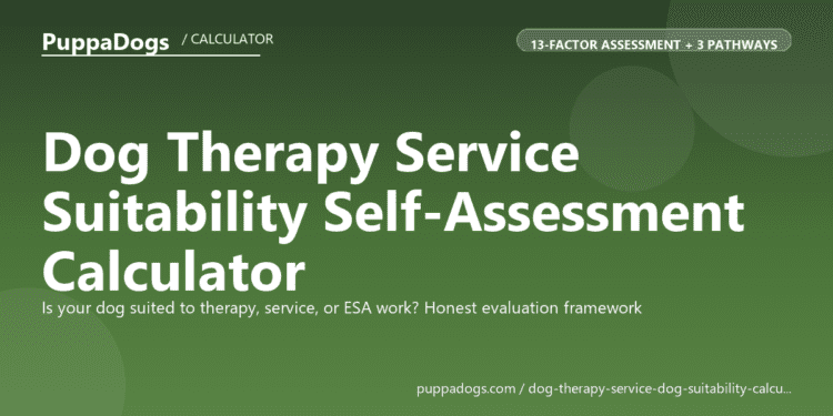 Dog Therapy Service Suitability Self-Assessment Calculator - free PuppaDogs calculator