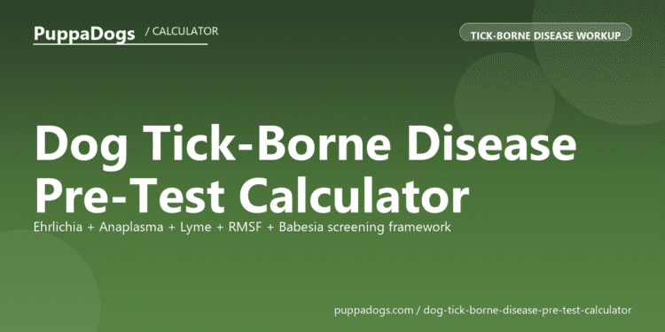 Dog Tick-Borne Disease Pre-Test Calculator - free PuppaDogs calculator
