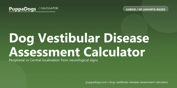 Dog Vestibular Disease Assessment Calculator - free PuppaDogs calculator
