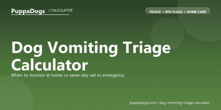 Dog Vomiting Triage Calculator - free PuppaDogs calculator
