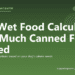 Dog Wet Food Calculator: How Much Canned Food to Feed - free PuppaDogs calculator