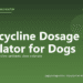 Doxycycline Dosage Calculator for Dogs - free PuppaDogs calculator