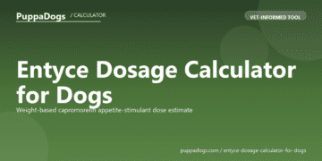 Entyce Dosage Calculator for Dogs - free PuppaDogs calculator