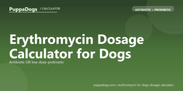 Erythromycin Dosage Calculator for Dogs - free PuppaDogs calculator