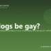 Can dogs be gay? - PuppaDogs FAQ