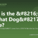 What is the ‘Can I Pet That Dog’ meme? - PuppaDogs FAQ