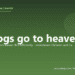 Do dogs go to heaven? - PuppaDogs FAQ