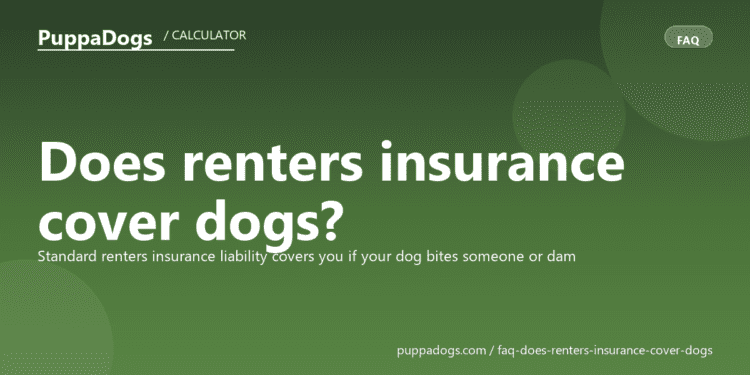 Does renters insurance cover dogs? - PuppaDogs FAQ