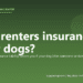 Does renters insurance cover dogs? - PuppaDogs FAQ