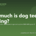 How much is dog teeth cleaning? - PuppaDogs FAQ