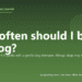 How often should I bathe my dog? - PuppaDogs FAQ