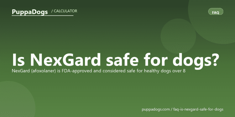 Is NexGard safe for dogs? - PuppaDogs FAQ