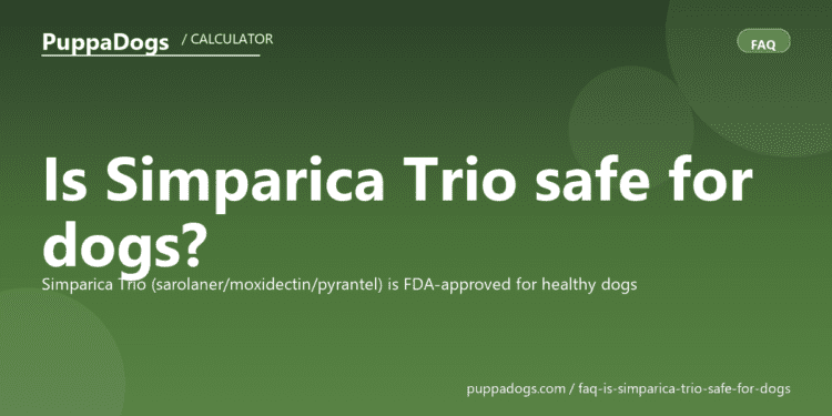 Is Simparica Trio safe for dogs? - PuppaDogs FAQ