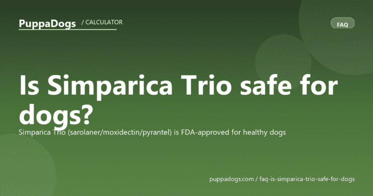 Is Simparica Trio safe for dogs? - PuppaDogs FAQ