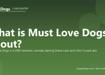 What is Must Love Dogs about? - PuppaDogs FAQ