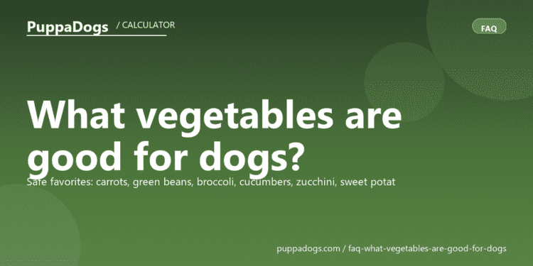 What vegetables are good for dogs? - PuppaDogs FAQ