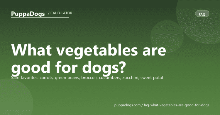 What vegetables are good for dogs? - PuppaDogs FAQ