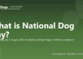 What is National Dog Day? - PuppaDogs FAQ