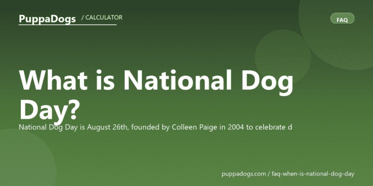 What is National Dog Day? - PuppaDogs FAQ