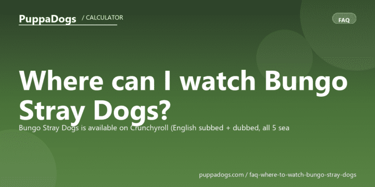 Where can I watch Bungo Stray Dogs? - PuppaDogs FAQ