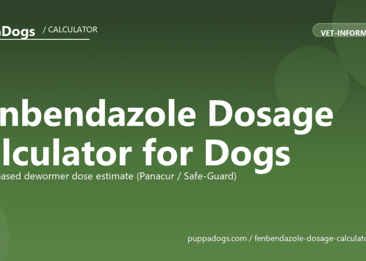 Fenbendazole Dosage Calculator for Dogs - free PuppaDogs calculator