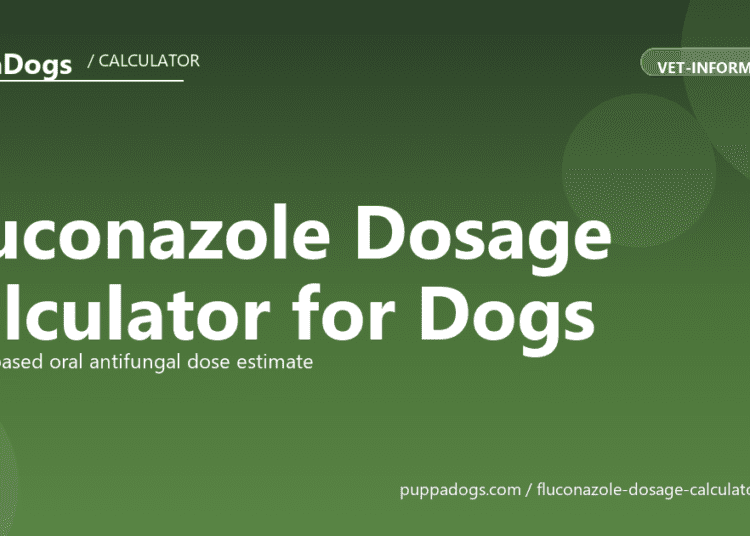 Fluconazole Dosage Calculator for Dogs - free PuppaDogs calculator